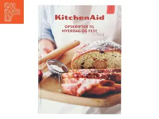 KitchenAid: Opskrifter til hverdag og fest (Bog)