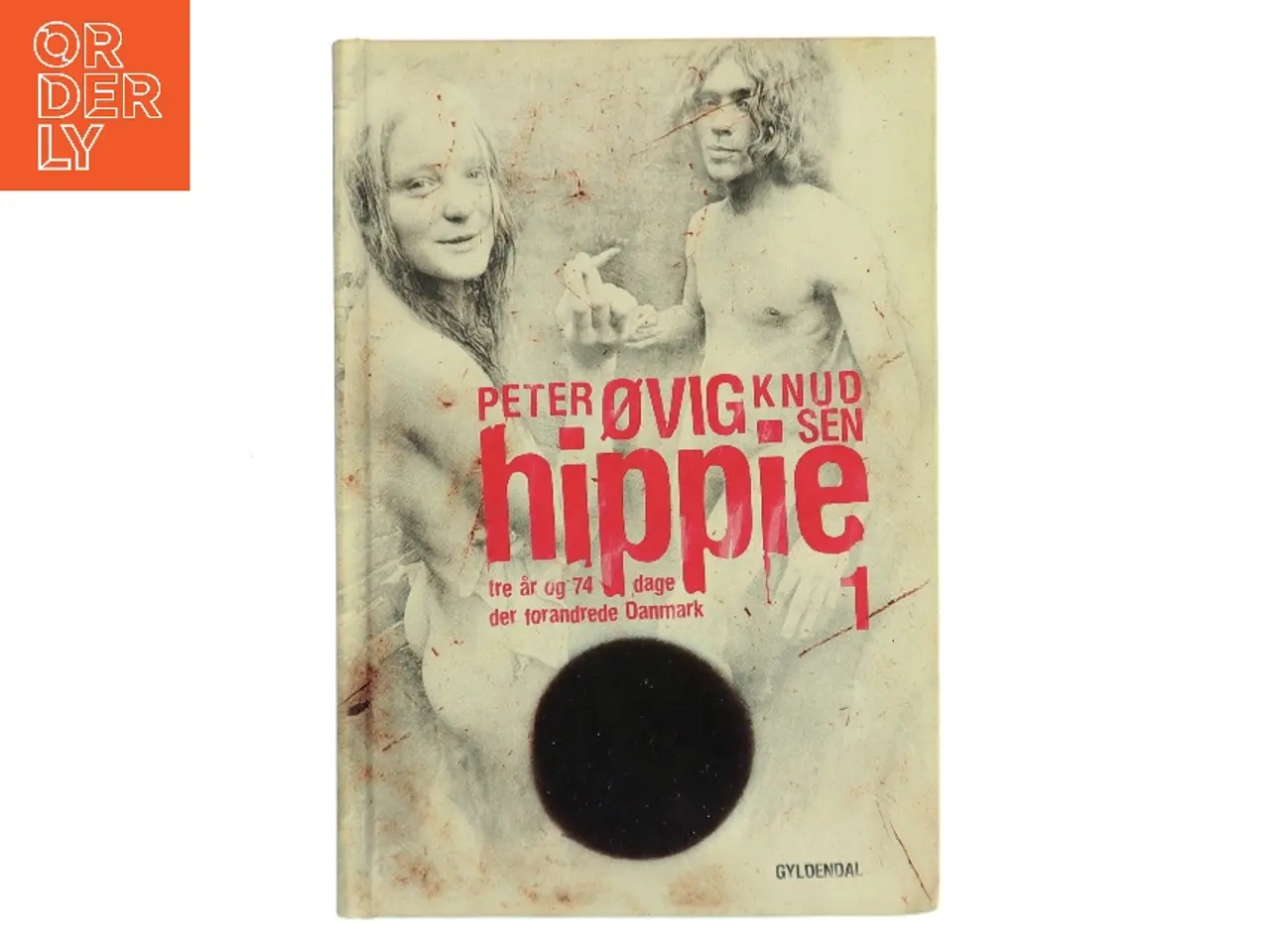 Billede 1 - Hippie: Tre år og 74 dage der forandrede Danmark af Peter Øvig Knudsen (Bog)