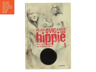Hippie: Tre år og 74 dage der forandrede Danmark af Peter Øvig Knudsen (Bog)