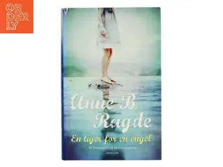 En tiger for en engel af Anne B. Ragde (Bog)