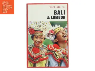Turen går til Bali & Lombok af Jens Erik Rasmussen (f. 1956) (Bog)