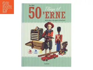 Tilbage til 50'erne : alle de ting, du har glemt, du kan huske af Ove Dahl (Bog)