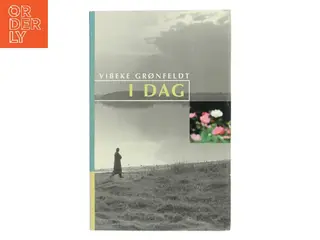 I dag af Vibeke Grønfeldt (Bog)