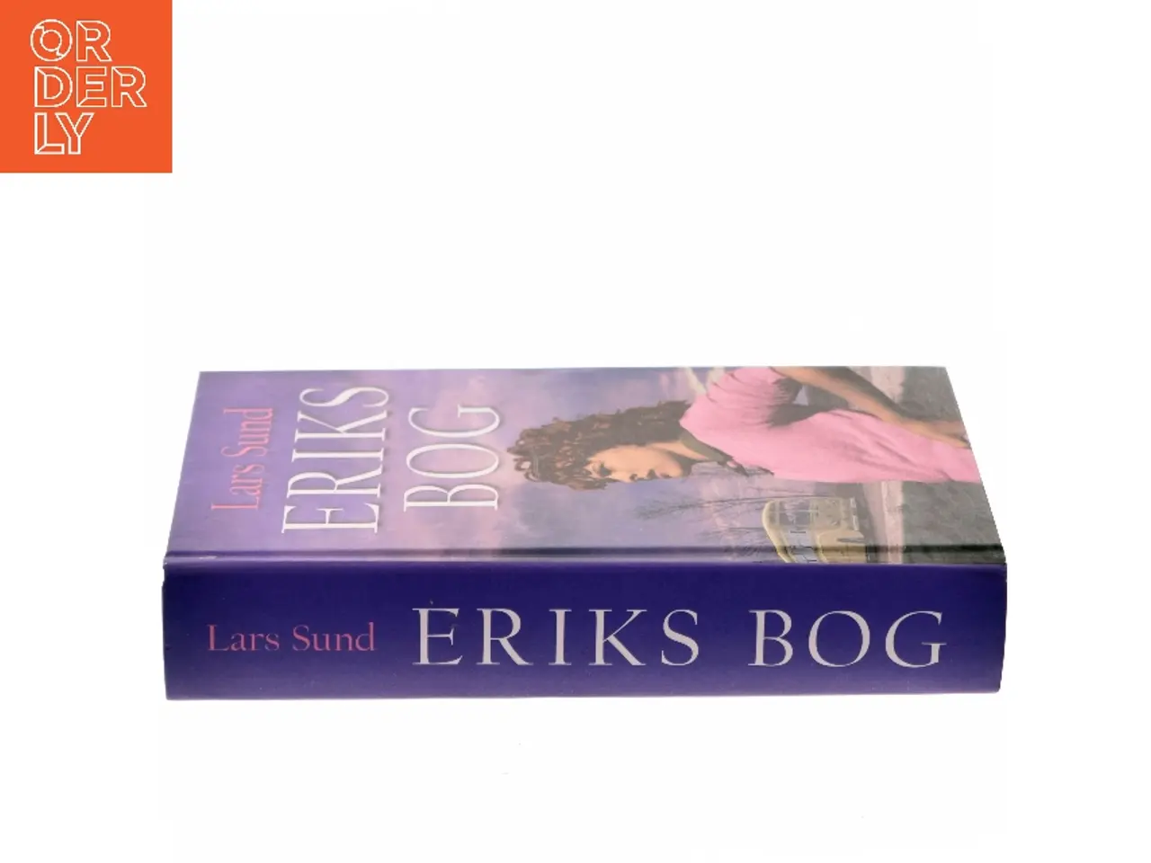 Billede 2 - Eriks bog : roman af Lars Sund (Bog)