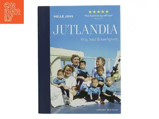 Jutlandia : krig, kald & kærlighed af Helle Juhl (Bog)