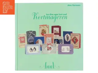 Lav dine egne kort med kortmageren af Aino Hermann (Bog)