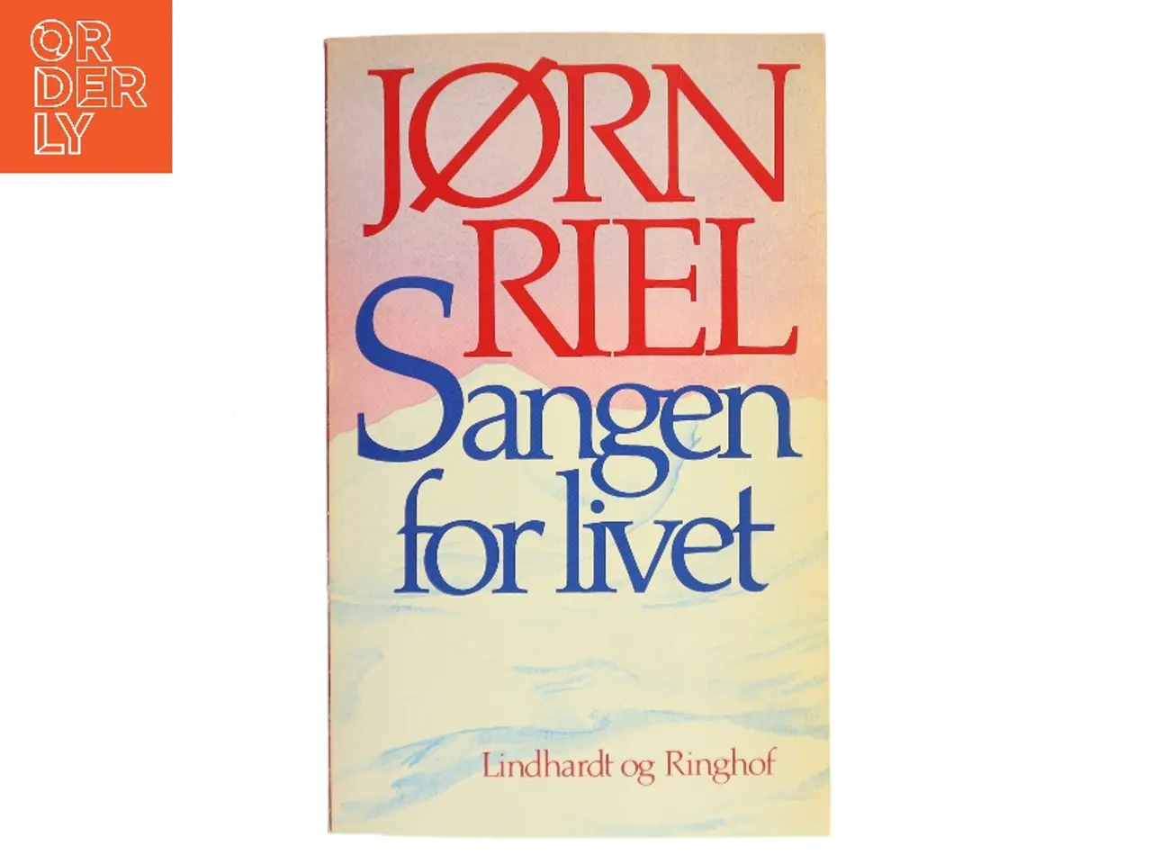 Billede 1 - Sangen for livet af Jørn Riel (Bog)