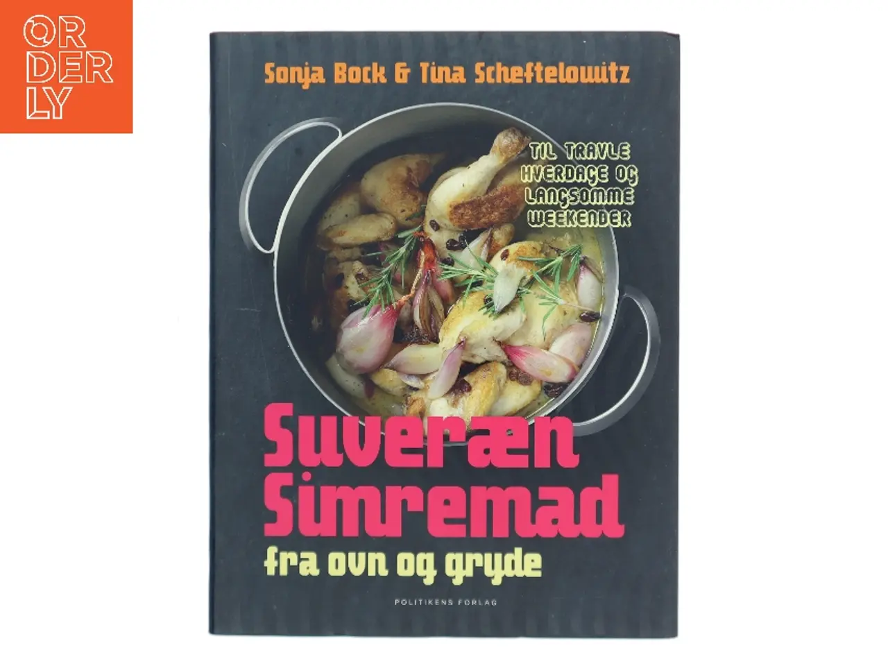 Billede 1 - Suveræn simremad : supper, gryderetter & ovnmad året rundt af Sonja Bock (Bog)