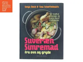 Suveræn simremad : supper, gryderetter & ovnmad året rundt af Sonja Bock (Bog)