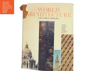 World Architecture: A Pictorial History af <Barr Ferree< (Bog)