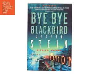 Bye bye blackbird : krimi af Jesper Stein (Bog)