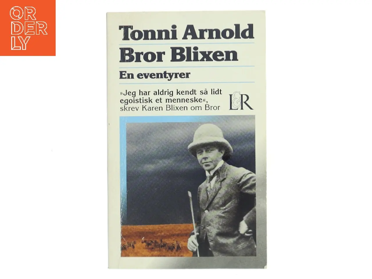 Billede 1 - Bror Blixen : en eventyrer af Tonni Arnold (Bog)
