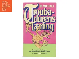 Troubadurens lærling af Ib Michael (Bog)