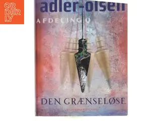 Den grænseløse : krimithriller af Jussi Adler-Olsen (Bog)