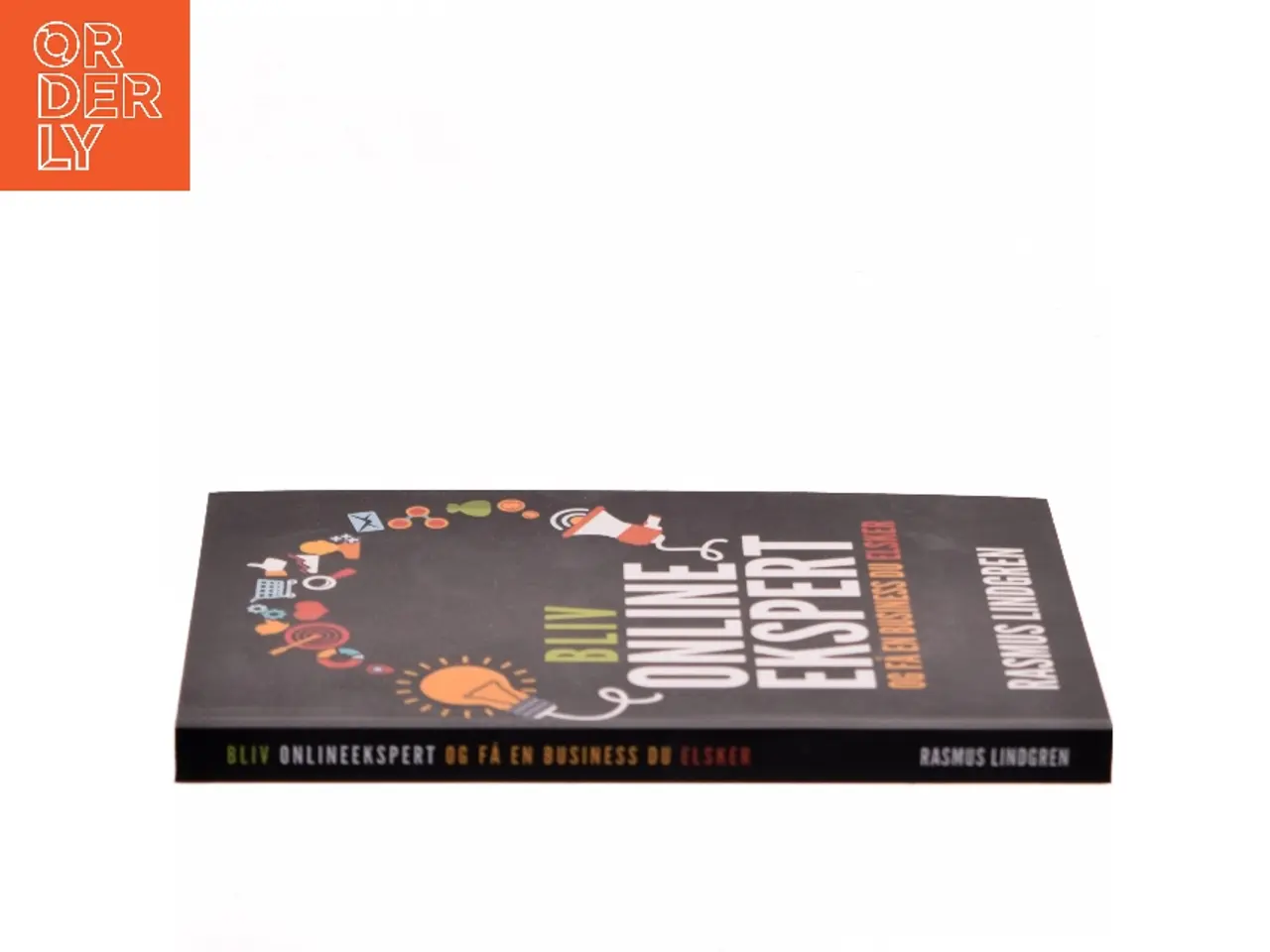 Billede 2 - Bliv Onlineekspert Og Fa En Business Du Elsker (Paperback) af Rasmus Lindgren (Bog)