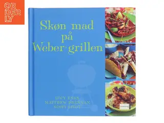 Skøn mad på Weber grillen (Bog)