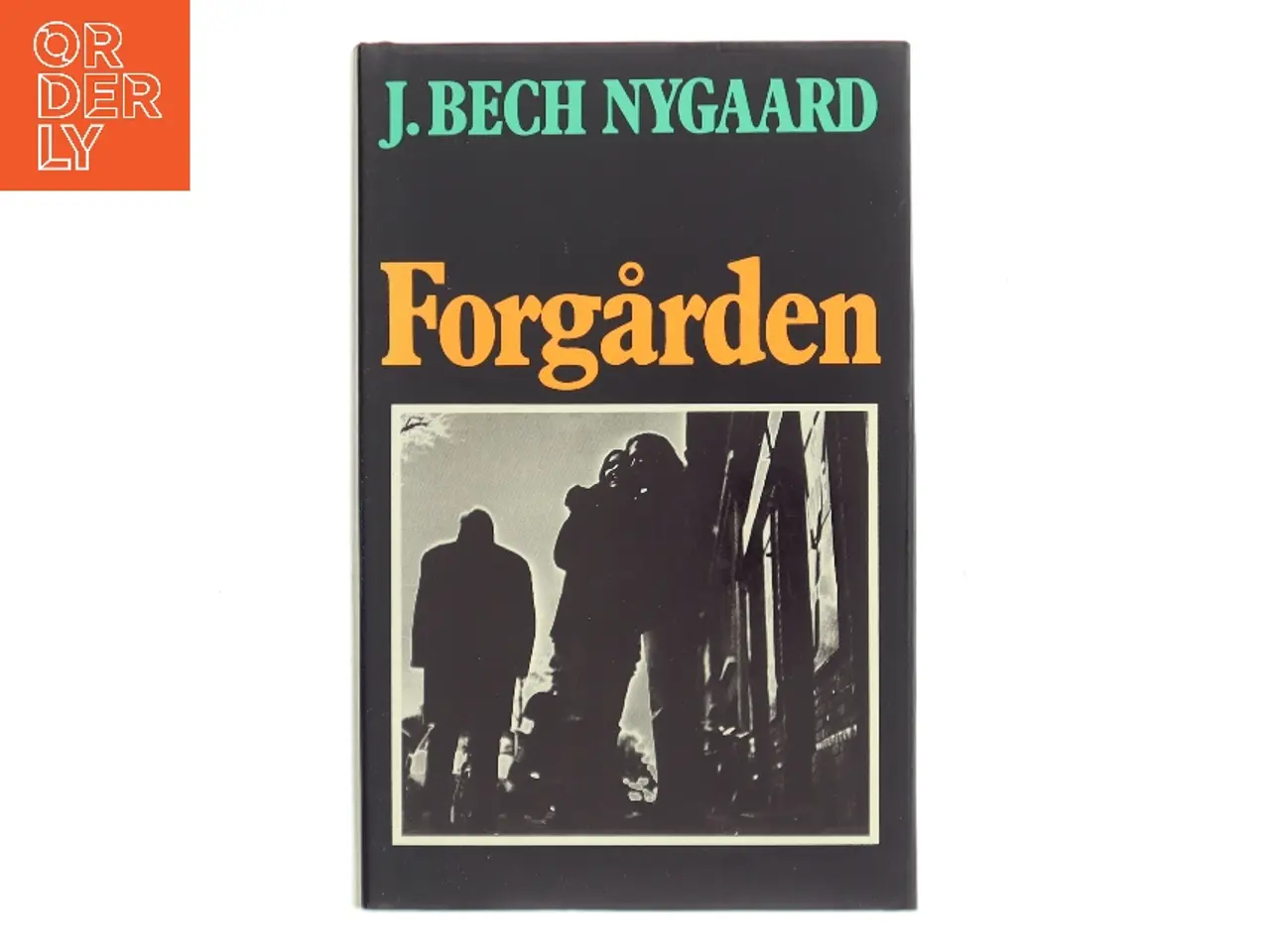 Billede 1 - Forgården af J. Bech Nygaard (Bog)