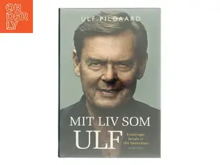 Mit liv som Ulf : erindringer af Ulf Pilgaard (Bog)