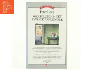 Forestilling om det tyvende århundrede : roman af Peter Høeg (f. 1957-05-17) (Bog)