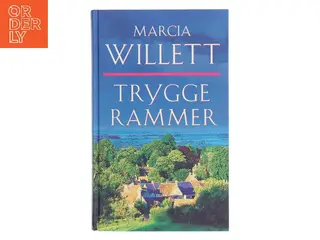 Trygge rammer af Marcia Willett (Bog)