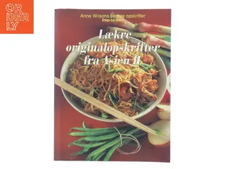 Lækre originalopskrifter fra Asien, 2 af Anne Wilson (Bog)