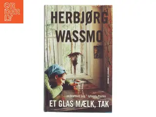 Et glas mælk, tak af Herbjørg Wassmo (Bog)