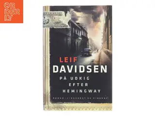 På udkig efter Hemingway af Leif Davidsen (Bog)