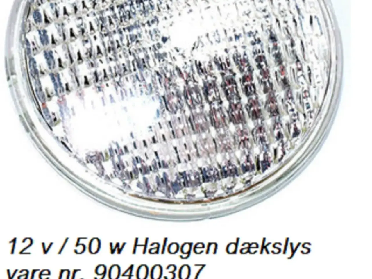Billede 1 - Dækslys Halogen 12 v 50 w