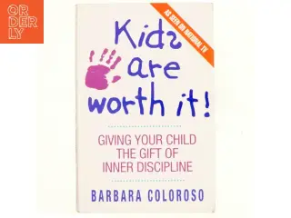 kids are worth it! af Barbara Coloroso (Bog)