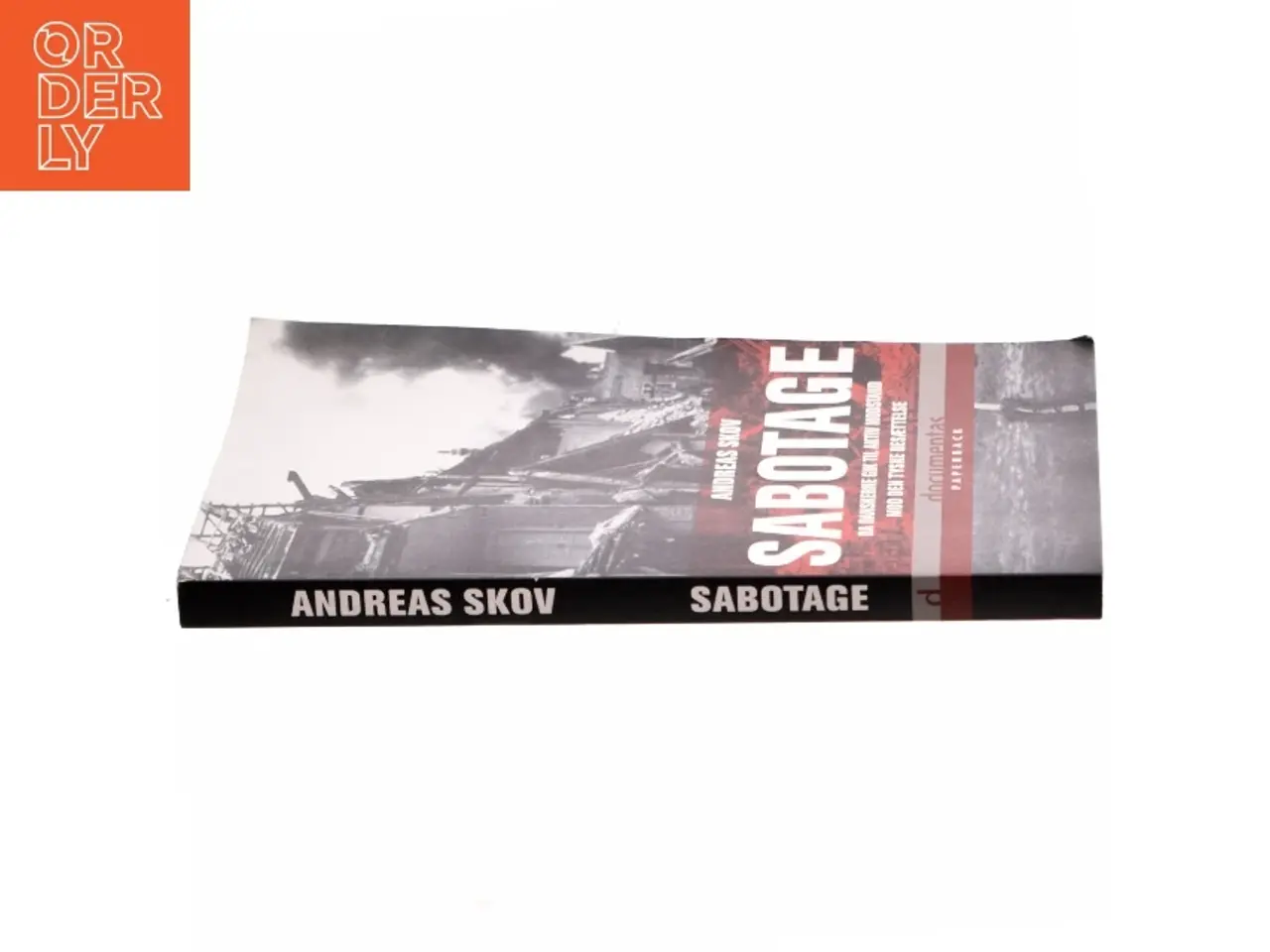Billede 2 - Sabotage : da danskere gik til aktiv modstand mod den tyske besættelsesmagt af Andreas Skov (Bog)