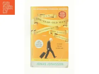 The 100-Year-Old Man Who Climbed Out the Window and af Jonas Jonasson (Bog)
