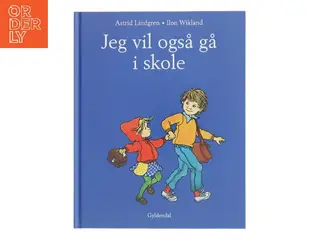 Astrid lindgren Jeg vil også gå i skole (Bog)