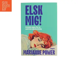 Elsk mig! af Marianne Power (f. 1976) (Bog)