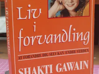 Liv i forandring af Shakti Gawain
