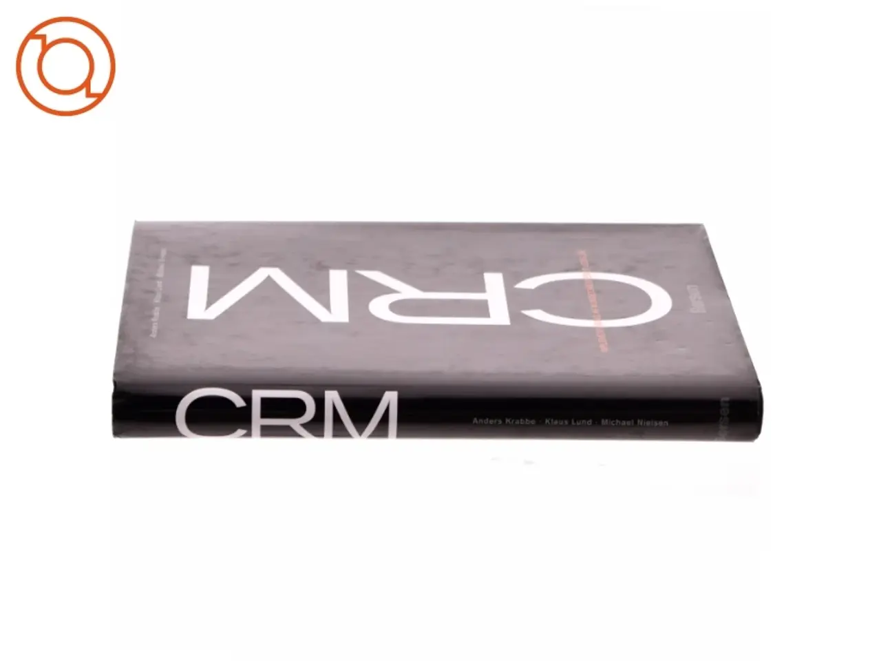 Billede 2 - CRM - implementering af kundeorienteret ledelse (Bog)