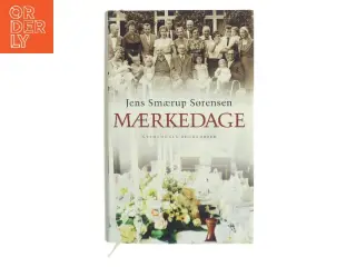 Mærkedage : en historie af Jens Smærup Sørensen (Bog)