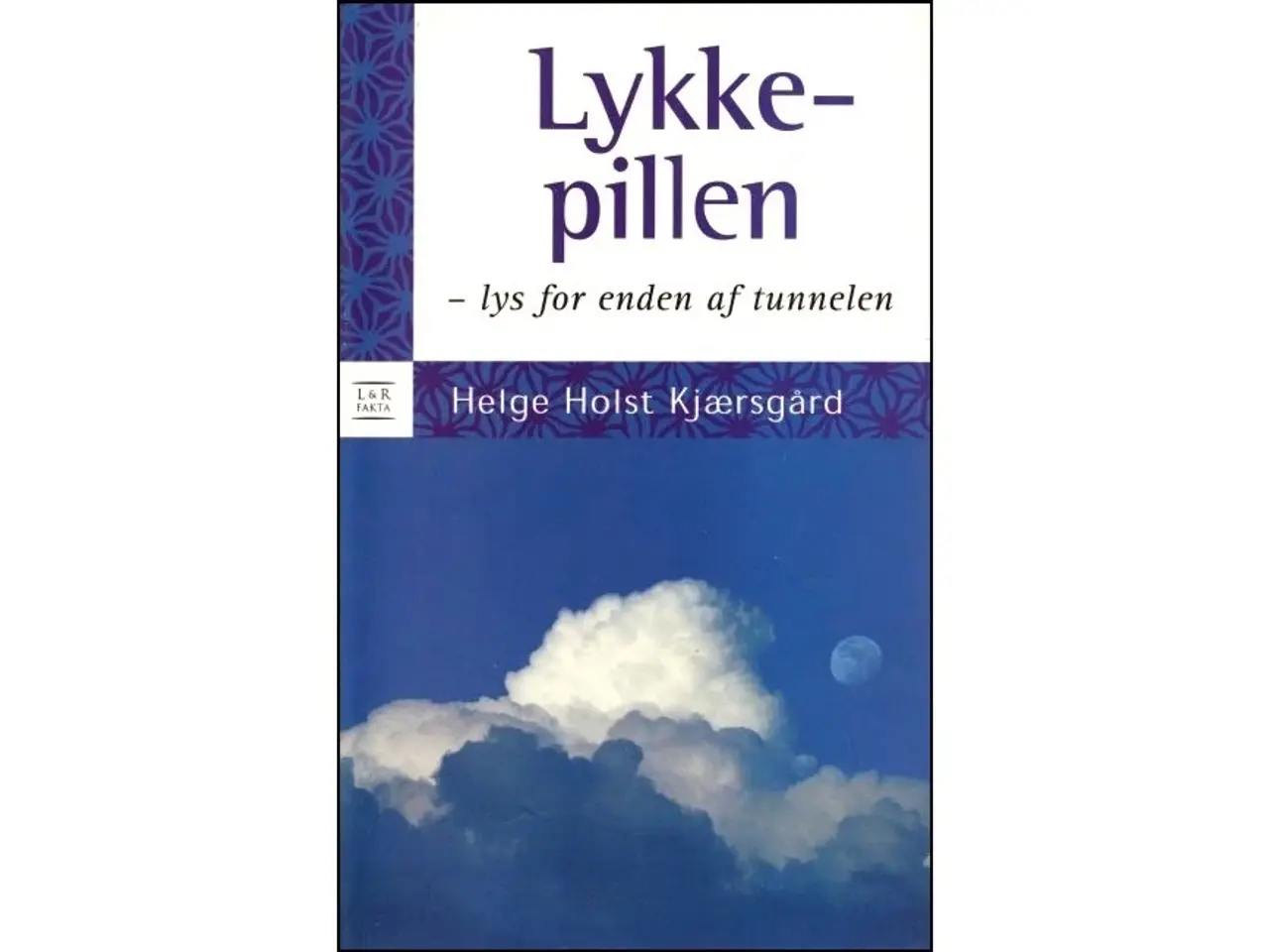 Billede 1 - Lykkepillen - Lys for Enden af Tunnelen