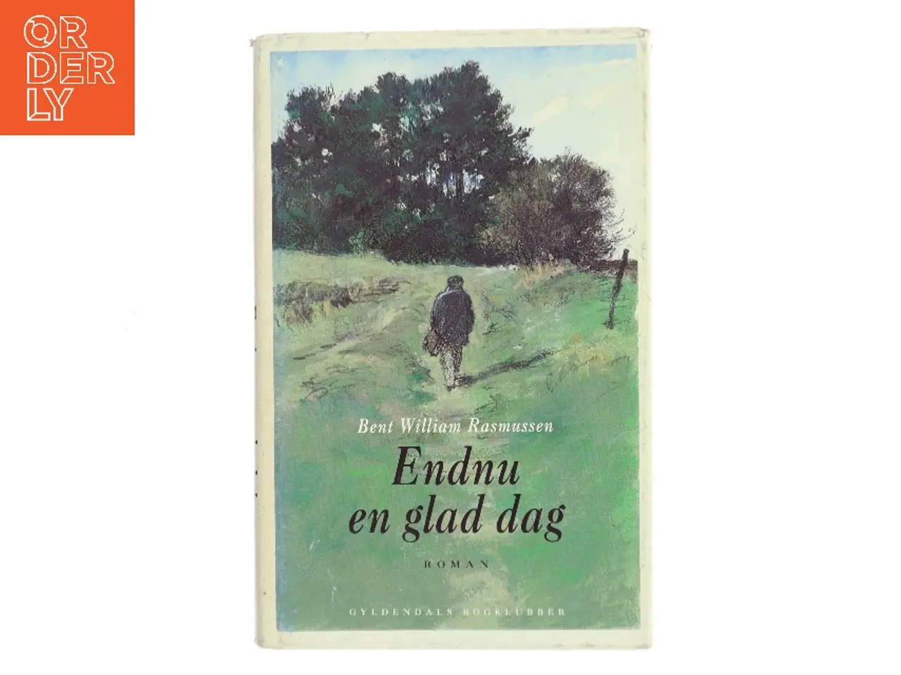 Billede 1 - Endnu en glad dag af Bent William Rasmussen (Bog)