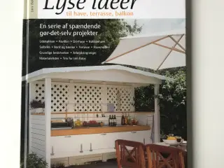 Lyse ideer til have, terrasse, balkon af Lars Dals
