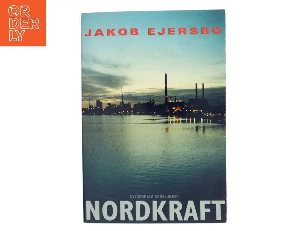 Billede 1 - Nordkraft : roman af Jakob Ejersbo (Bog)