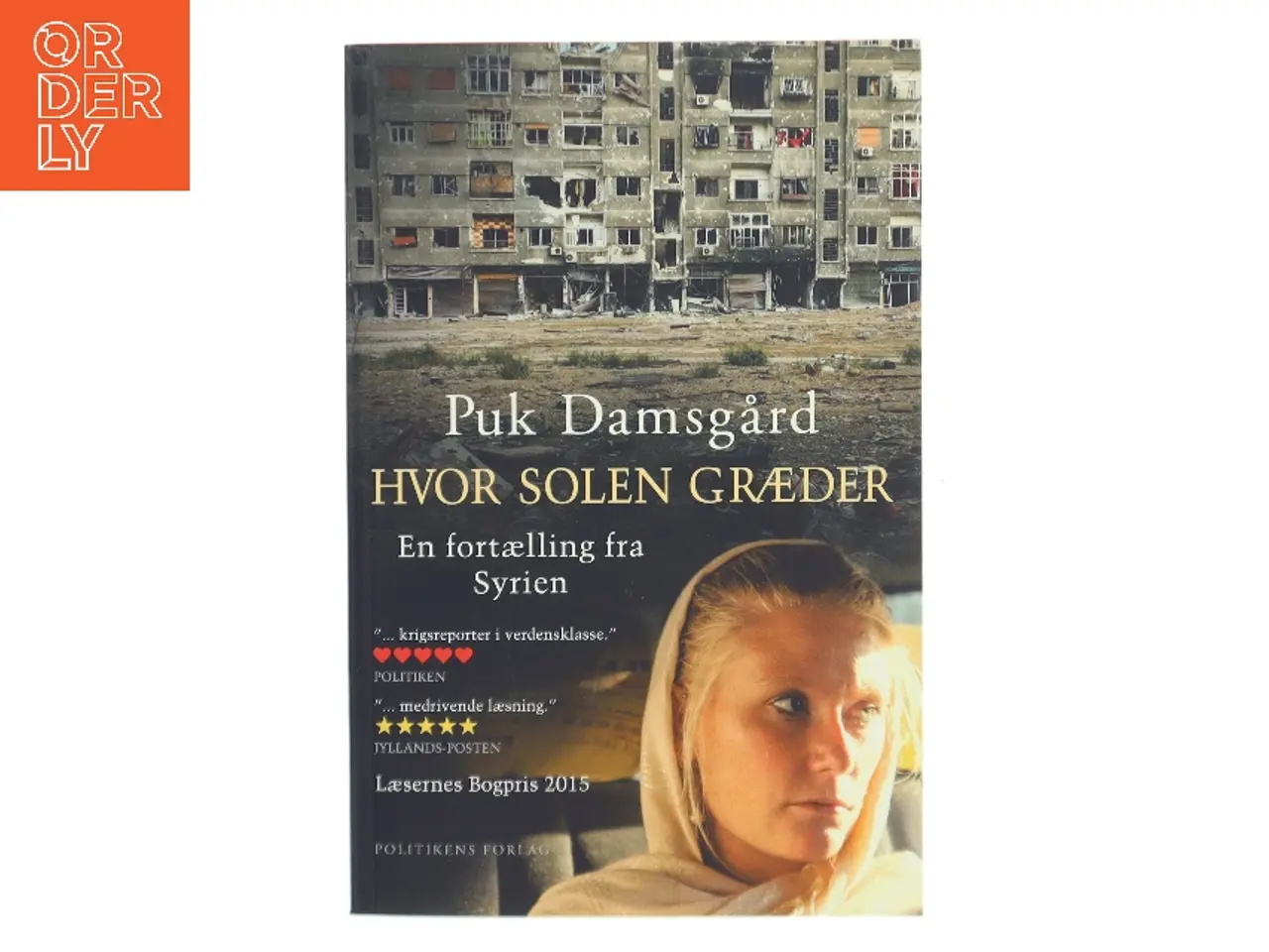 Billede 1 - Hvor solen græder : en fortælling fra Syrien af Puk Damsgård Andersen (Bog)