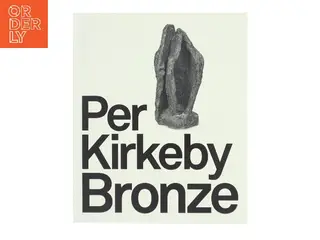 Per Kirkeby – Bronze af Per Kirkeby (Bog)