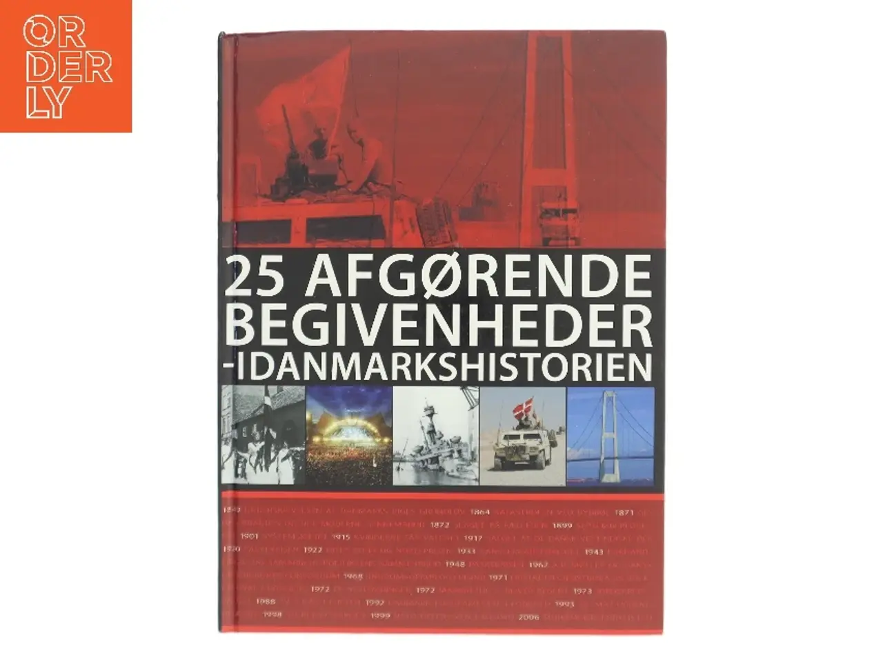 Billede 1 - 25 afgørende begivenheder - i Danmarkshistorien af Lars Ringholm (Bog)