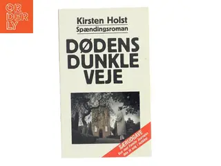 Dødens dunkle veje af Kirsten Holst (Bog)