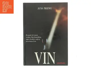 Vin : en guide til vinens verden af Jens Priewe (Bog)