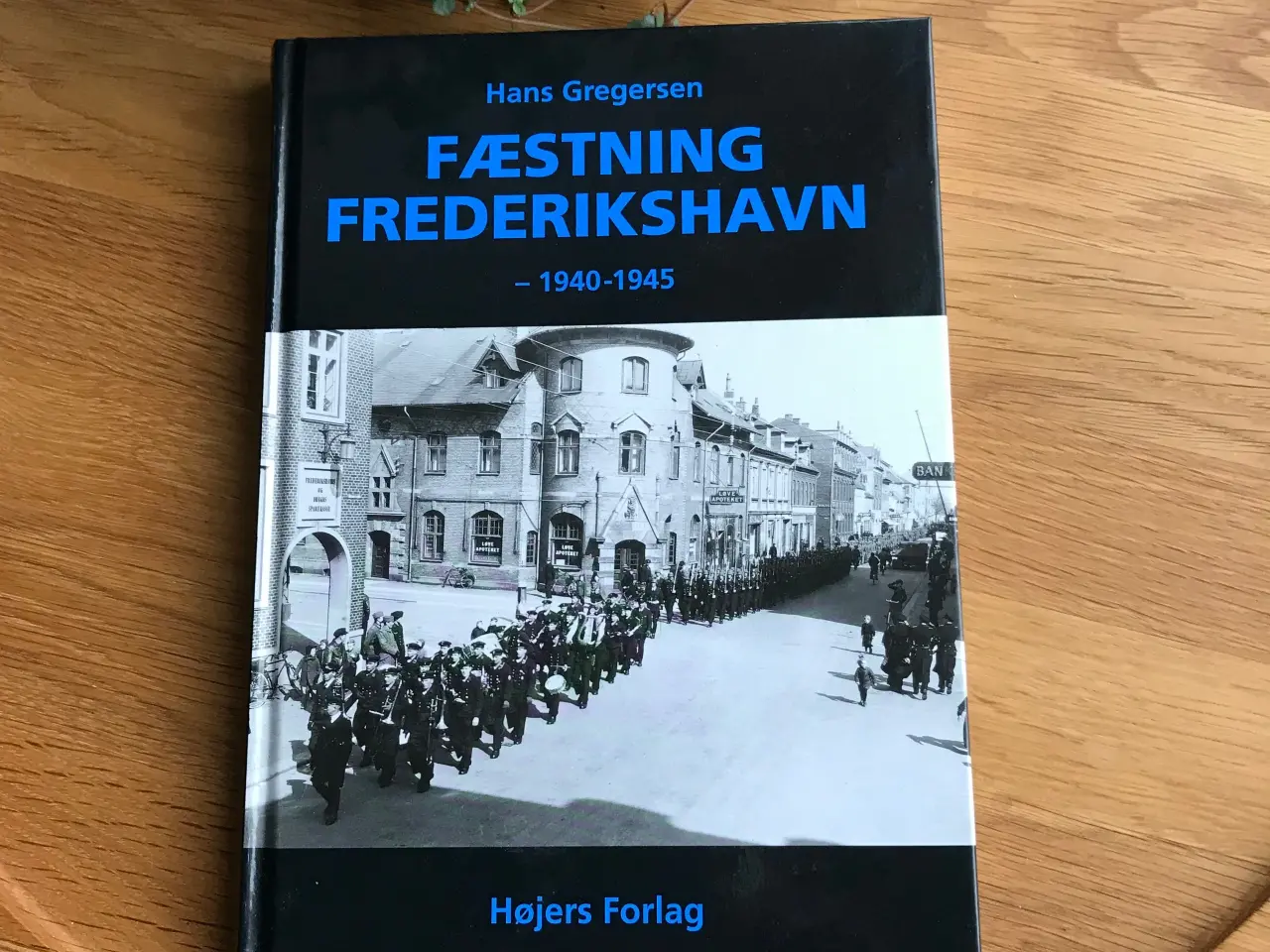 Billede 1 - Hans Gregersen: Fæstning Frederikshavn 1940-45