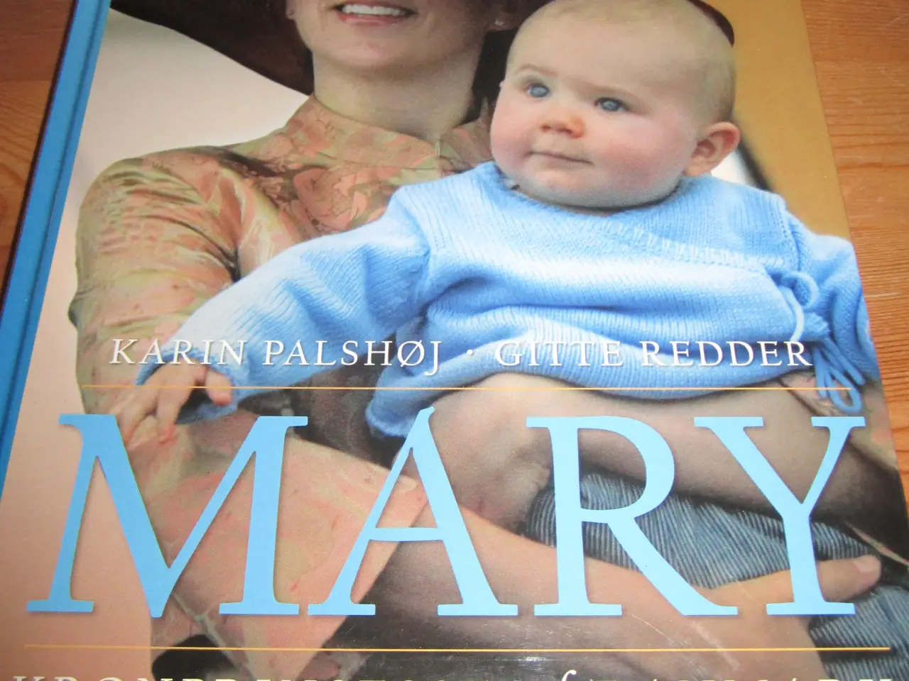 Billede 2 - MARY. Kronprinsesse af DANMARK.
