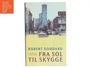 Fra sol til skygge : roman af Robert Goddard (Bog)