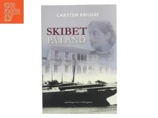 Skibet på land af Carsten Kruuse (Bog)