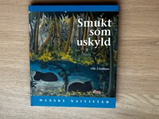 Smukt som uskyld - Danske Naivister